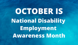 October is National Disability Employment Awareness Month